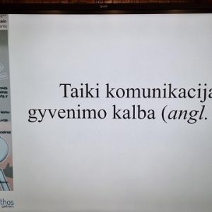 ” Dalyvavimas tarptautiniame projekte „Taiki komunikacija – gyvenimokalba“.