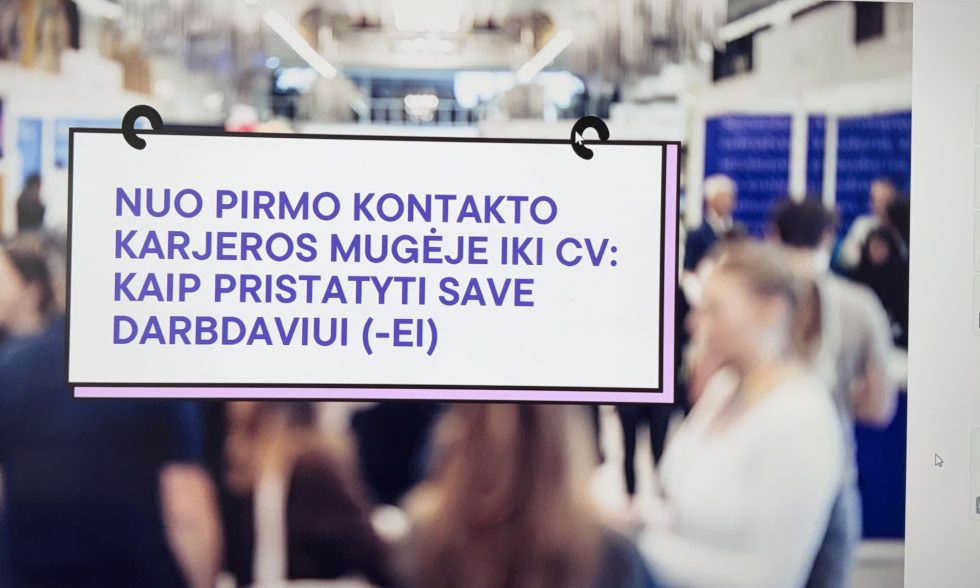 PASKAITA APIE SAVĘS PRISTATYMĄ DARBO RINKOJE